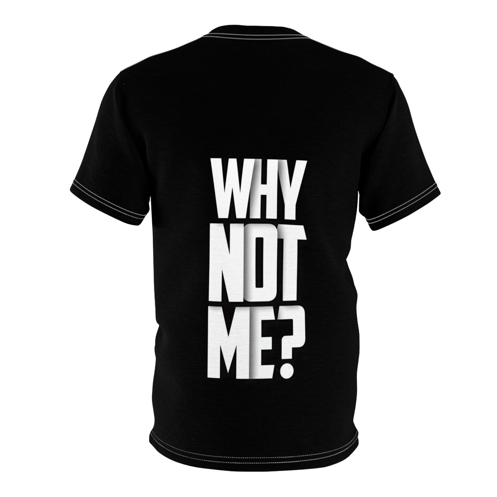 Why Not Me? Tee — Bold Vertical Graphic Motivational T‑Shirt