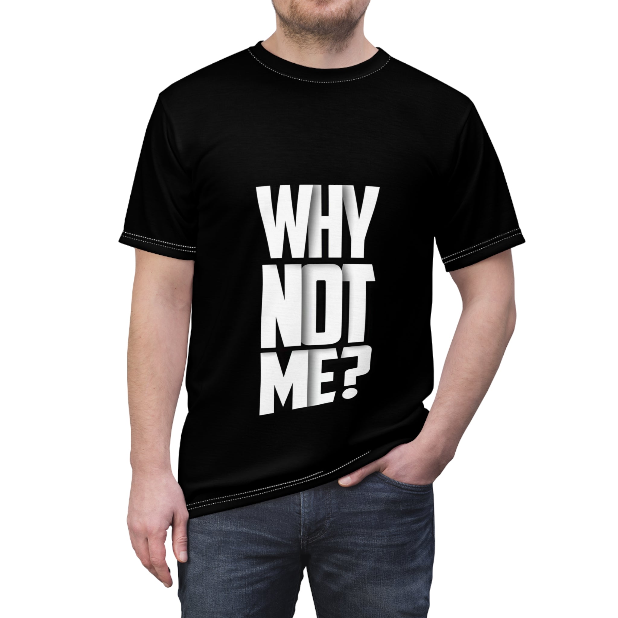 Why Not Me? Tee — Bold Vertical Graphic Motivational T‑Shirt