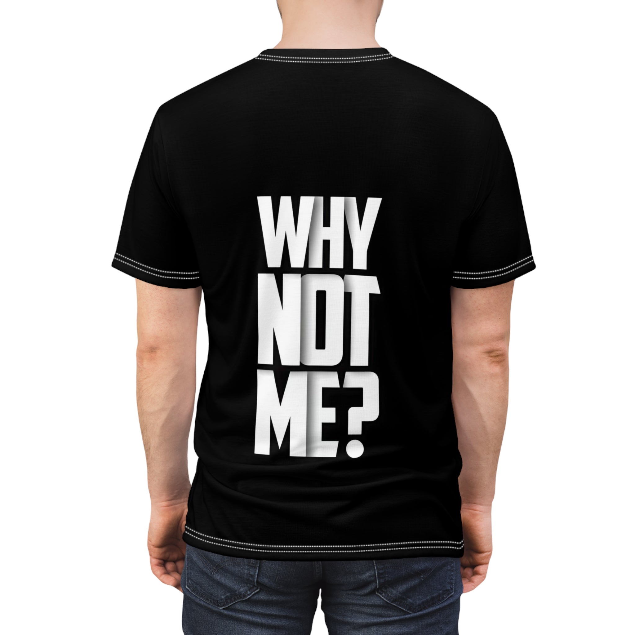 Why Not Me? Tee — Bold Vertical Graphic Motivational T‑Shirt