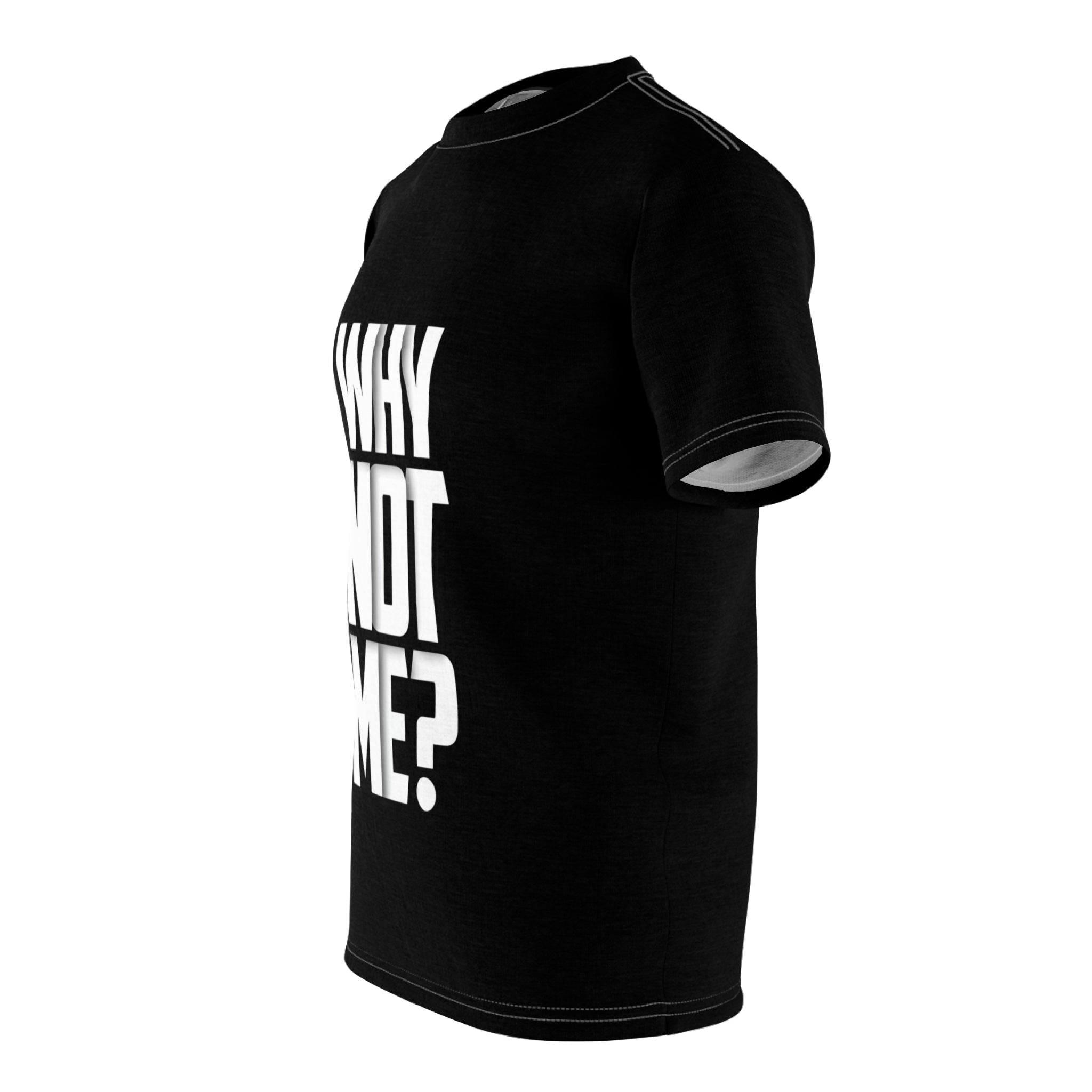 Why Not Me? Tee — Bold Vertical Graphic Motivational T‑Shirt