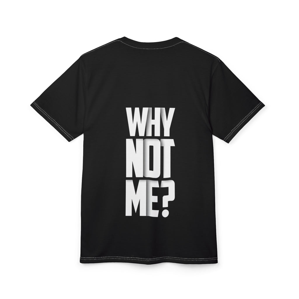 Why Not Me? Tee — Bold Vertical Graphic Motivational T‑Shirt