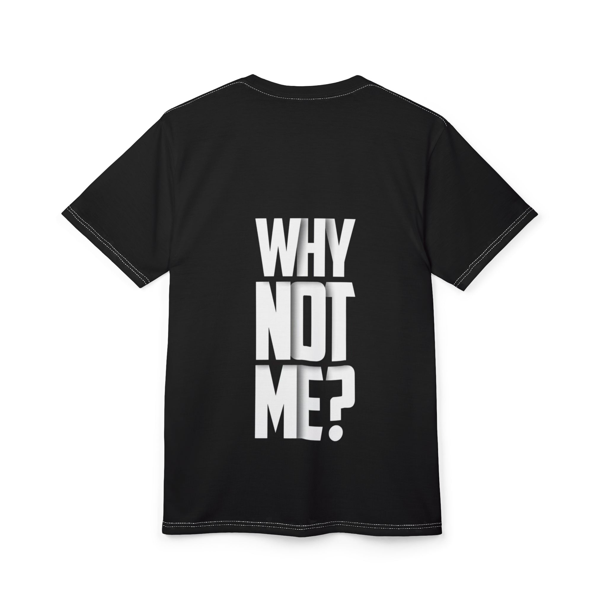 Why Not Me? Tee — Bold Vertical Graphic Motivational T‑Shirt